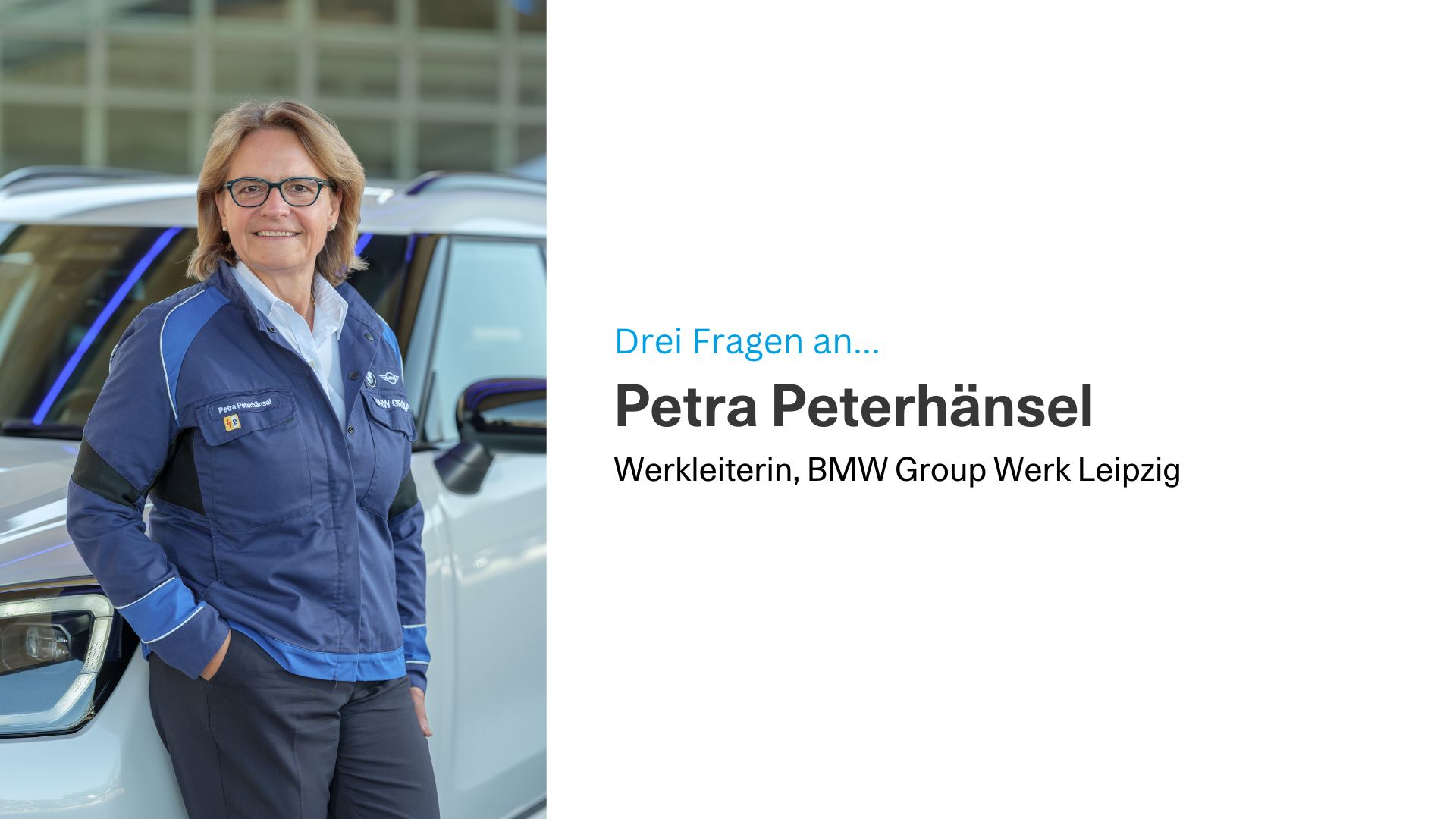 Drei Fragen an Petra Peterhänsel, BMW Group Werk Leipzig