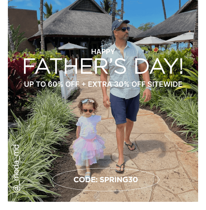 HAPPY FATHER'S DAY - Up to 60% Off + EXTRA 30% OFF SITWEIDE | code: SPRING30