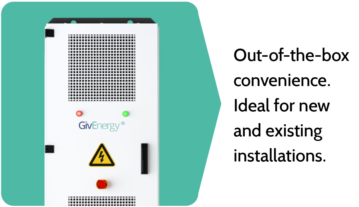 Out-of-the-box convenience. Ideal for new and existing installations.