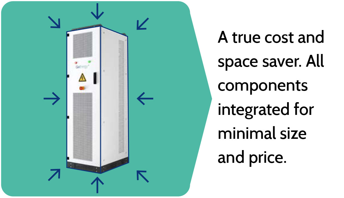 A true cost and space saver. All components integrated for minimal size and price.