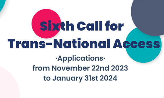 Sixth Call for Trans-National Access