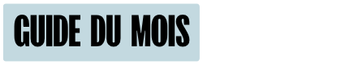 Guide du mois
