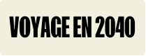 Voyage en 2040