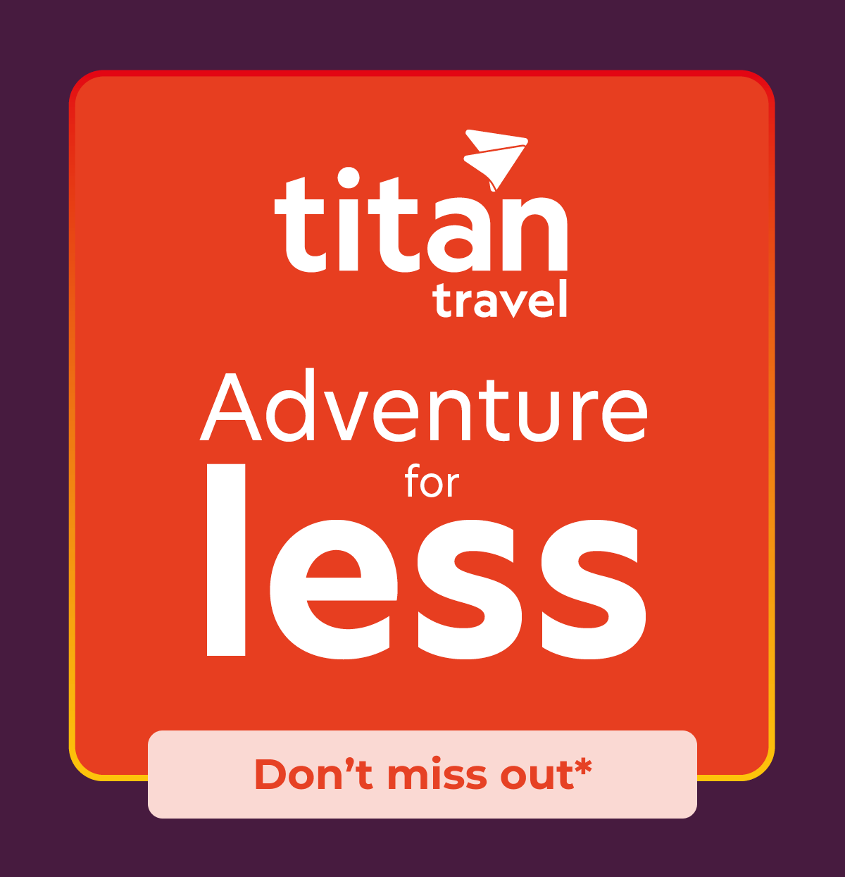 Adventure for less