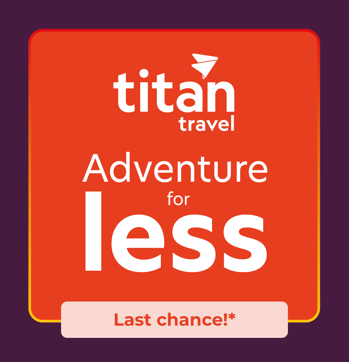 Adventure for less